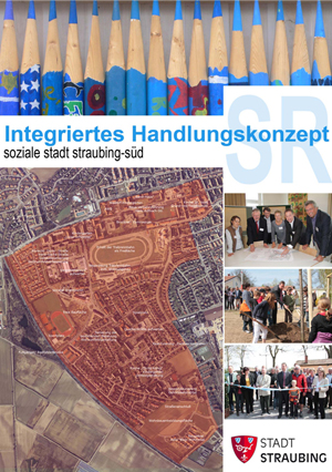 Soziale Stadt Straubing-Süd – Integriertes Handlungskonzept