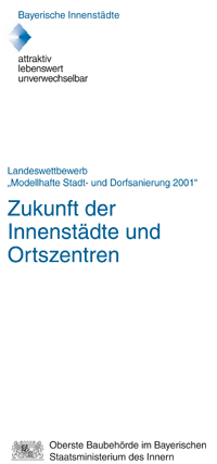 Landeswettbewerb „Modellhafte Stadt- und Dorfsanierung 2001" –, Zukunft der Innenstädte und Ortszentren, Vorbereitung und Durchführung des Wettbewerbs Landeswettbewerb „Modellhafte Stadt- und Dorfsanierung 2001" –, Zukunft der Innenstädte und Ortszentren, Vorbereitung und Durchführung des Wettbewerbs